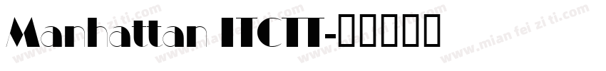 Manhattan ITCTT字体转换